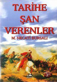 Tarihe Şan Verenler Mustafa Necati Bursalı