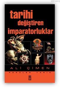 Tarihi Değiştiren İmparatorluklar Ali Çimen