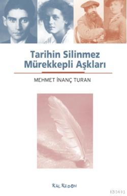 Tarihin Silinmez Mürekkepli Aşkları Mehmet İnanç Turan