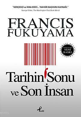 Tarihin Sonu ve Son İnsan Francis Fukuyama
