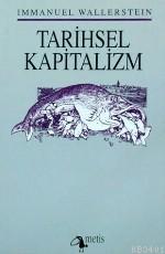 Tarihsel Kapitalizm Immanuel Wallerstein