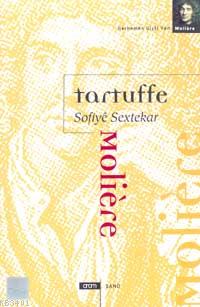 Tartuffe Sofiye Sextekar Moliere (Jean-Baptiste Poquelin)