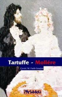 Tartuffe Moliere (Jean-Baptiste Poquelin)