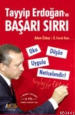 Tayyip Erdoğan'ın Başarı Sırrı Adem Özbay