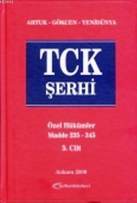 TCK Şerhi (Türk Ceza Kanunu Şerhi) (5 Cilt) Mehmet Emin Artuk