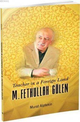 Teacher in a Foreign Land - M. Fethullah Gülen