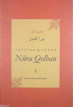 Tefsira Qur'ane Nura Qelban Cilt:1 Mela Muhemmede Şoşiki