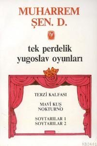 Tek Perdelik Yugoslav Oyunları Muharrem Şen D.