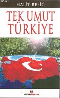 Tek Umut Türkiye Halit Refiğ