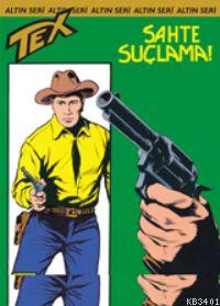 Tex Altın Seri 37 / Sahte Suçlama Giovanni Luigi Bonelli