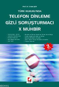 Telefon Dinleme - Gizli Soruşturmacı - X Muhbir Ersan Şen