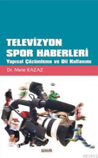 Televizyon Spor Haberleri Mete Kazaz