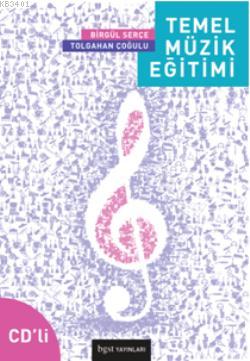 Temel Müzik Eğitimi (CD'li) Birgül Serçe