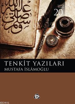 Tenkit Yazıları Mustafa İslamoğlu