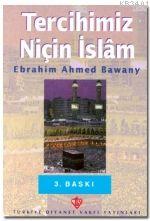Tercihimiz Niçin İslam Ebrahim Ahmed Bawany