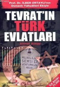 Tevrat'ın Türk Evlatları Ahmet Almaz