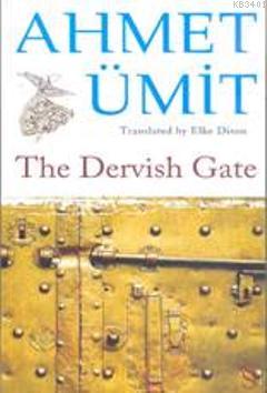 The Dervish Gate Ahmet Ümit