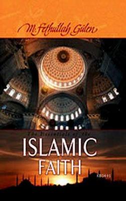 The Essentials of the Islamic Faith (Ciltli)