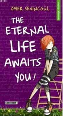 The Eternal Life Awaits You! Ömer Sevinçgül