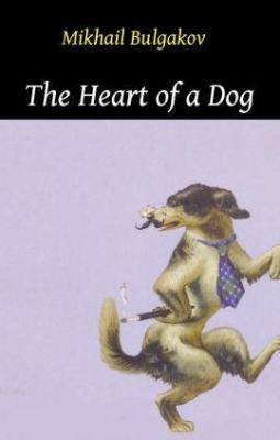 The Heart Of A Dog Mihail Bulgakov