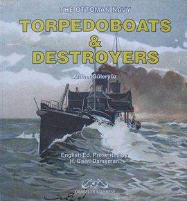 The Ottoman Navy Torpedoboats and Destroyers Ahmet Güleryüz