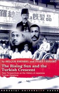 The Rising Sun And The Turkish Crescent Selçuk Esenbel