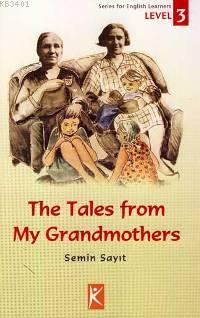 The Tales From My Grandmothers Semin Sayıt