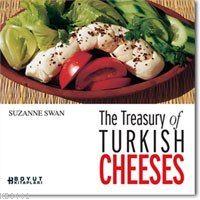 The Treasury Of Turkish Cheeses Suzanne Swan