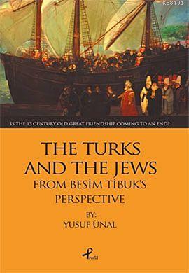 The Turks And The Jews Yusuf Ünal