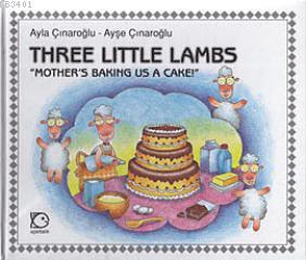 Three Little Lambs - Mother's Baking Us A Cake! Ayla Çınaroğlu