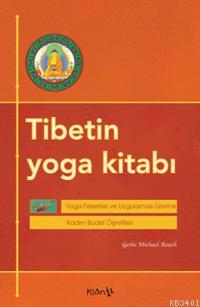 Tibet'in Yoga Kitabı Geshe Michael Roach