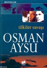 Tilkiler Savaşı Osman Aysu