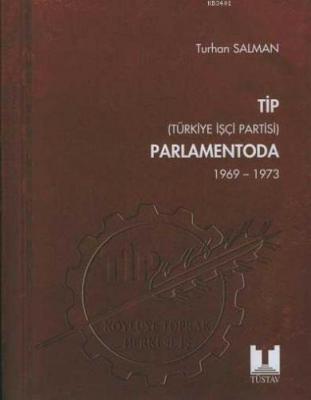 TİP Parlamentoda 5. Cilt Türkiye İşçi Partisi 1969 - 1973 Turhan Salma