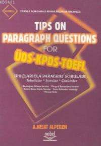 Tips On Paragraph Questions For ÜDS - KPDS - TOEFL A. Nejat Alperen