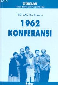 1962 Konferansı TKP MK Dış Bürosu Erden Akbulut