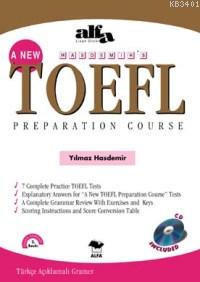 A New TOEFL Preparation Course (4 CD İlaveli) Yılmaz Hasdemir