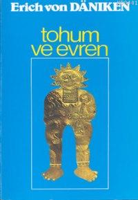 Tohum ve Evren Erich Von Daniken