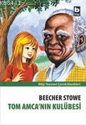 Tom Amca'nın Kulübesi Harriet Beecher Stowe