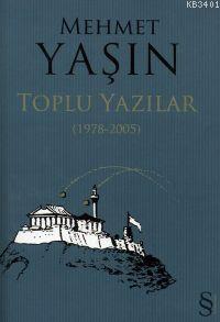 Toplu Yazılar (1978-2005) Mehmet Yaşın