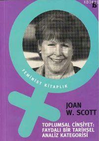 Toplumsal Cinsiyet: Faydalı Bir Tarihsel Analiz Kategorisi Joan Wallac