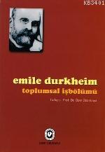 Toplumsal İşbölümü Emile Durkheim