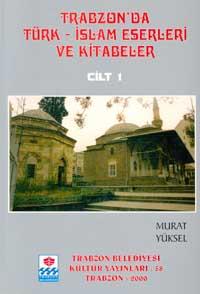 Trabzon'da Türk-islam Eserleri ve Kitabeler (5 Cilt) Murat Yüksel