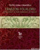 Trabzon Folkloru Tevfik Vural Ciravoğlu