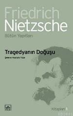 Tragedyanın Doğuşu Friedrich Wilhelm Nietzsche