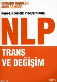 Nöro-Linguistik Programlama NLP Trans ve Değişim Richard Bandler
