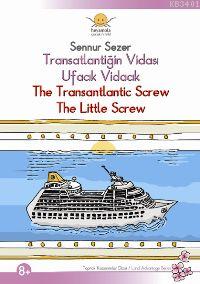 Transatlantiğin Vidası - Ufacık Vidacık Sennur Sezer