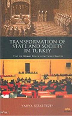 Transformation Of State And Society İn Turkey Yahya Sezai Tezel