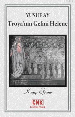 Troya'nın Gelini Helene Yusuf Ay