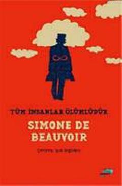 Tüm İnsanlar Ölümlüdür Simone De Beauvoir