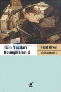 Tüm Yazıları Konuşmaları 2 Vedat Türkali